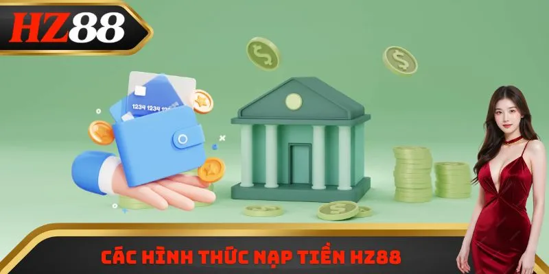 Các hình thức nạp tiền HZ88