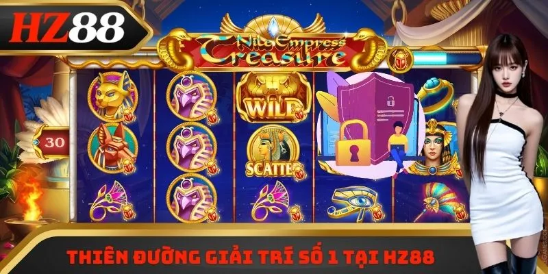 Thiên đường giải trí số 1 tại HZ88